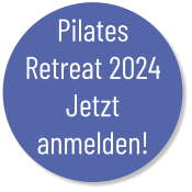 Pilates Retreat 2024 Jetzt anmelden!